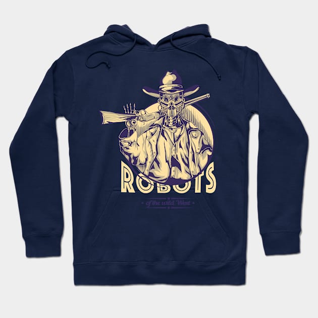 Robots of the wild west Hoodie by Global Gear